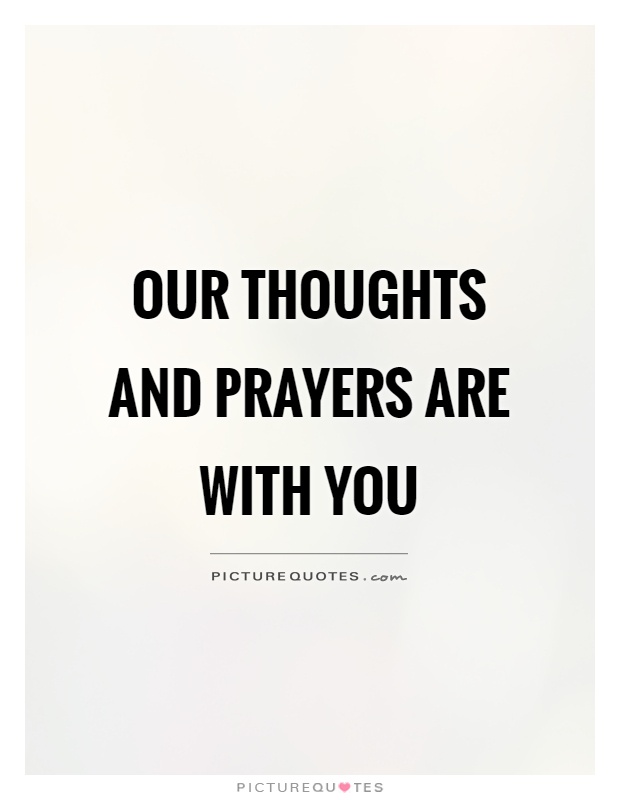 our-thoughts-and-prayers-are-with-you-quote-1